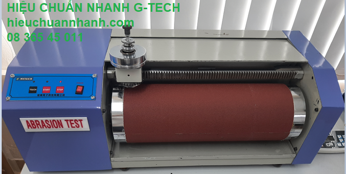 Hiệu chuẩn máy kiểm tra độ mài mòn của đế/ Abrasion Test- Hiệu chuẩn G-tech Hiệu chuẩn máy kiểm tra độ mài mòn của đế/ Abrasion Test- Hiệu chuẩn G-tech