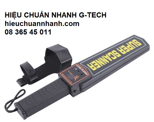Hiệu chuẩn máy rà kim loại cầm tay Metal detector- Hiệu chuẩn G-TECH Hiệu chuẩn máy rà kim loại cầm tay Metal detector- Hiệu chuẩn G-TECH