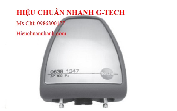 Hiệu chuẩn  đầu đo chênh áp TESTO 0638 1347 (0~100 Pa).Hiệu chuẩn nhanh G-tech Hiệu chuẩn  đầu đo chênh áp TESTO 0638 1347 (0~100 Pa).Hiệu chuẩn nhanh G-tech