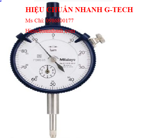 Hiệu chuẩn đồng hồ so cơ khí MITUTOYO 2110s-10 (1mm/0.001mm).Hiệu chuẩn nhanh G-tech Hiệu chuẩn đồng hồ so cơ khí MITUTOYO 2110s-10 (1mm/0.001mm).Hiệu chuẩn nhanh G-tech