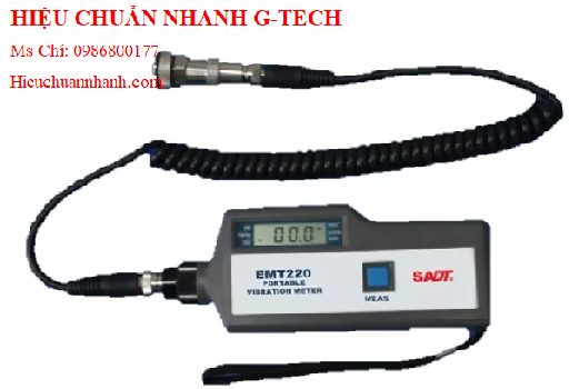 Hiệu chuẩn máy đo độ rung cầm tay SADT EMT220 (0,01~19,99cm/s).Hiệu chuẩn nhanh G-tech Hiệu chuẩn máy đo độ rung cầm tay SADT EMT220 (0,01~19,99cm/s).Hiệu chuẩn nhanh G-tech