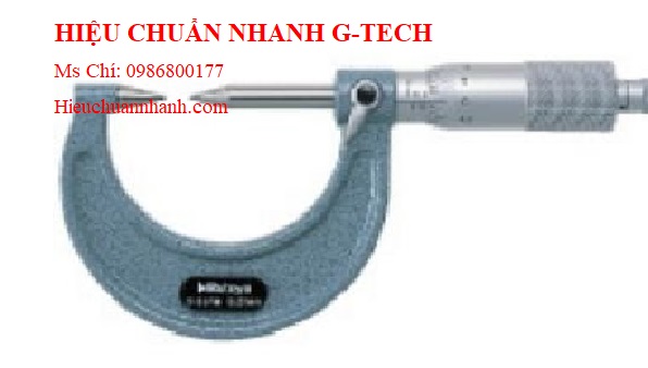 Hiệu chuẩn  Panme đo ngoài cơ khí đầu nhọn Mitutoyo 112-203 (50-75mm/ 0.01mm).Hiệu chuẩn nhanh G-tech Hiệu chuẩn  Panme đo ngoài cơ khí đầu nhọn Mitutoyo 112-203 (50-75mm/ 0.01mm).Hiệu chuẩn nhanh G-tech