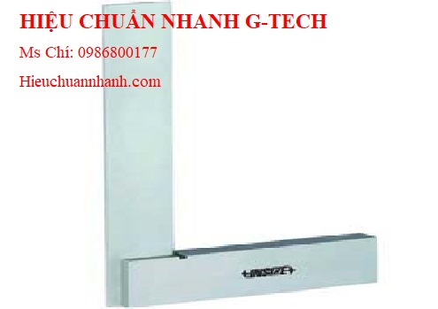 Hiệu chuẩn căn vuông Insize 4707-300.Hiệu chuẩn nhanh G-tech Hiệu chuẩn căn vuông Insize 4707-300.Hiệu chuẩn nhanh G-tech