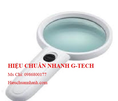 Hiệu chuẩn kính lúp cầm tay có đèn ETOMAX KLCT (3x - 45x).Hiệu chuẩn nhanh G-tech Hiệu chuẩn kính lúp cầm tay có đèn ETOMAX KLCT (3x - 45x).Hiệu chuẩn nhanh G-tech