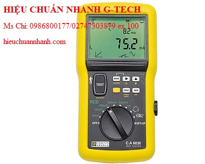 Hiệu chuẩn máy kiểm tra lắp đặt điện Chauvin Arnoux C.A 6030. Hiệu chuẩn nhanh G-tech Hiệu chuẩn máy kiểm tra lắp đặt điện Chauvin Arnoux C.A 6030. Hiệu chuẩn nhanh G-tech