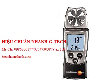 Hiệu chuẩn máy đo tốc độ gió, nhiệt độ TESTO 410-1 (0.4 ~ 20 m/s; -10 ~ +50 °C). Hiệu chuẩn nhanh G-tech  Hiệu chuẩn máy đo tốc độ gió, nhiệt độ TESTO 410-1 (0.4 ~ 20 m/s; -10 ~ +50 °C). Hiệu chuẩn nhanh G-tech