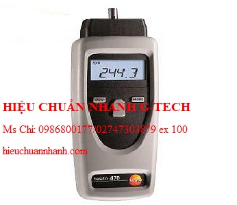 Hiệu chuẩn TESTO 465 Tachometer (1 ~ 99999 rpm; ±0.02 %). Hiệu chuẩn nhanh G-tech Hiệu chuẩn TESTO 465 Tachometer (1 ~ 99999 rpm; ±0.02 %). Hiệu chuẩn nhanh G-tech