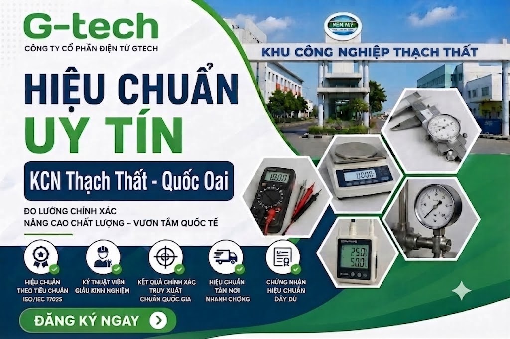 Hiệu Chuẩn Uy Tín Tại KCN Thạch Thất - Quốc Oai.