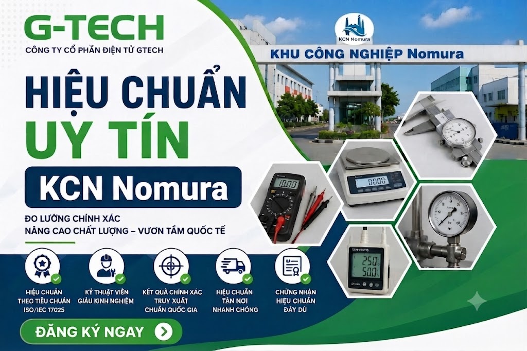 Hiệu Chuẩn Uy Tín Thiết Bị Đo Lường Uy Tín Tại KCN Nomura.